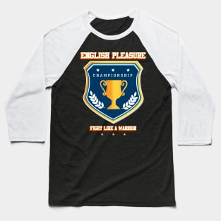 English pleasure Baseball T-Shirt